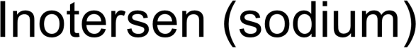 Inotersen sodium